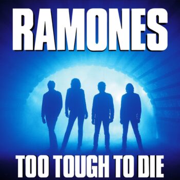 Ramones - Too Tough To Die