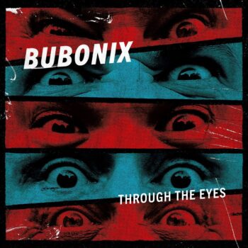 Bubonix - Through The Eyes