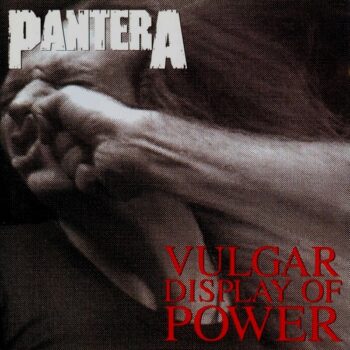 Pantera - Vulgar Display Of Power