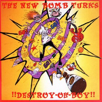 New Bomb Turks - Destroy-Oh-Boy