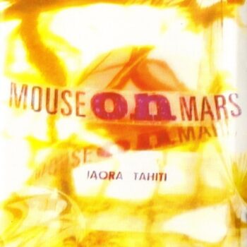 Mouse On Mars - Iahora Tahiti