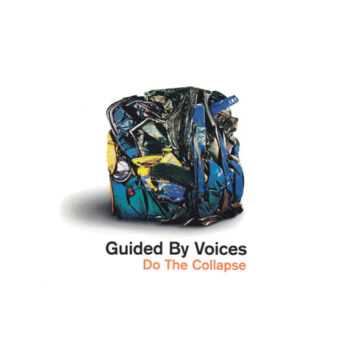Guided By Voices - Do The Collapse