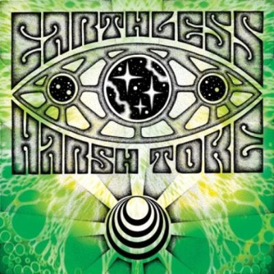 Earthless Harsh Toke