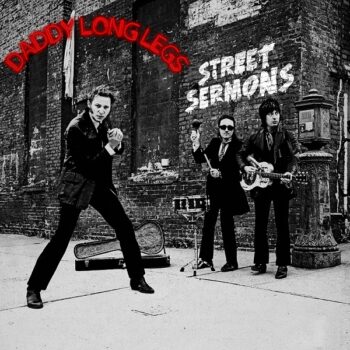 Daddy Long Legs - Street Sermons