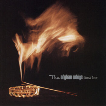 The Afghan Whigs - Black Love