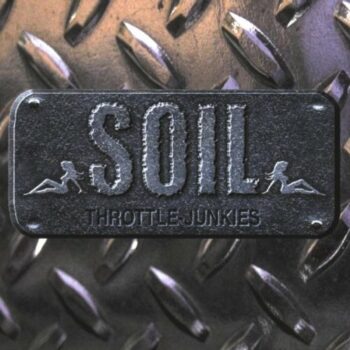 Soil - Throttle Junkies