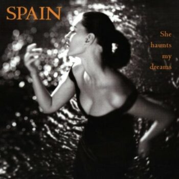 Spain - She Haunts My Dreams