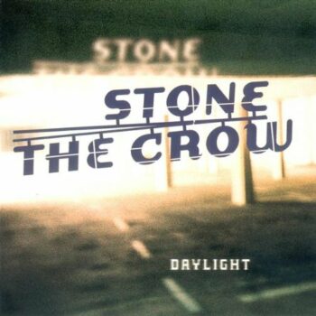 Stone The Crow - Daylight