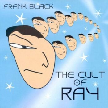 Frank Black - The Cult Of Ray