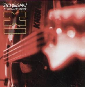 Bonesaw - Shadow Of Doubt