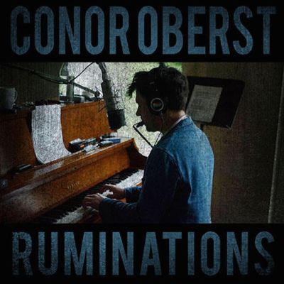 conor oberst Ruminations