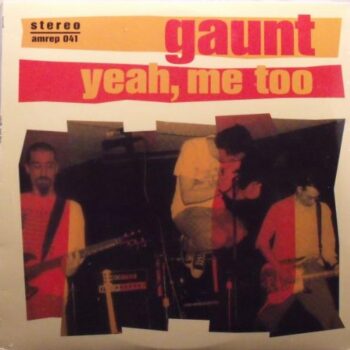 Gaunt - Yeah, Me Too