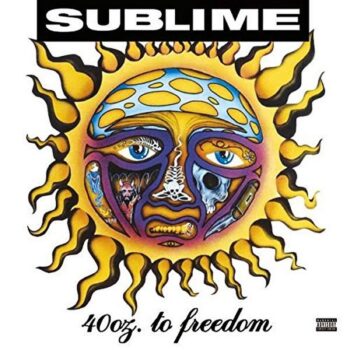 Sublime - 40 Oz. To Freedom