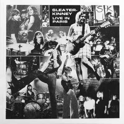 Sleater-Kinney - Live In Paris