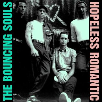 Bouncing Souls - Hopeless Romantic