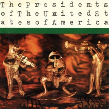 The Presidents Of The United States Of America - The Presidents Of The United States Of America