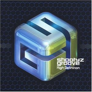 Shootyz Groove - High Definition