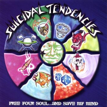 Suicidal Tendencies - Free Your Soul And Save My Mind