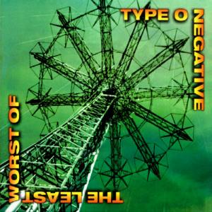 Type O Negative - The Least Worst Of...