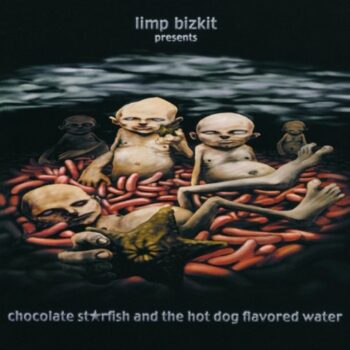 Limp Bizkit - Chocolate Starfish And The Hot Dog Flavored Water