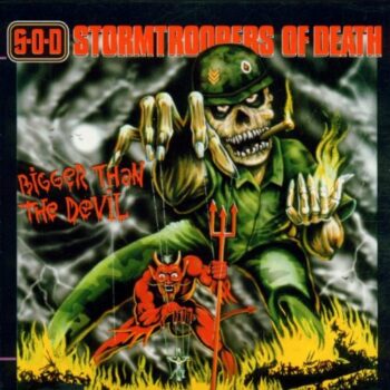 S.O.D. - Bigger Than The Devil