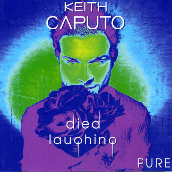 Keith Caputo - Died Laughing Pure