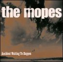 The Mopes - Accident Waiting To Happen