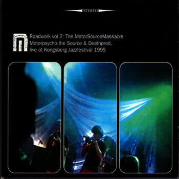 Motorpsycho - Roadwork Vol. 2: The MotorSourceMassacre