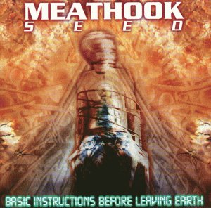 Meathook Seed - Basic Instructions Before Leaving Earth