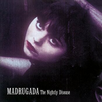 Madrugada - The Nightly Disease