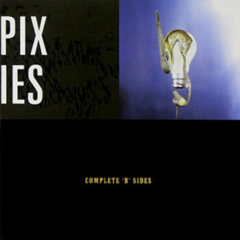 Pixies - Complete 'B' Sides