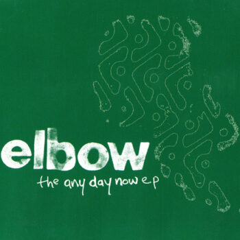 Elbow - The Any Day Now EP