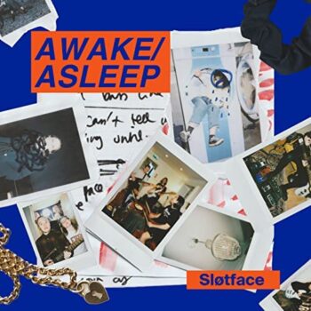 Sløtface - Awake/Asleep