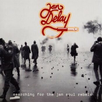 Jan Delay - Searching For The Jan Soul Rebels