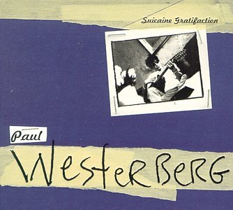 Paul Westerberg - Suicaine Gratification