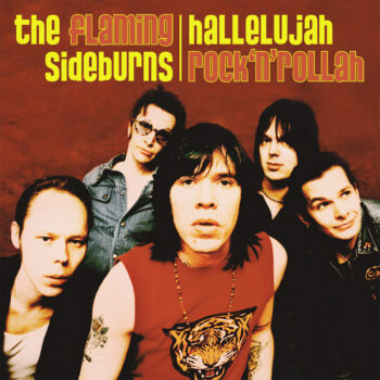 The Flaming Sideburns - Hallelujah Rock'n'Rollah