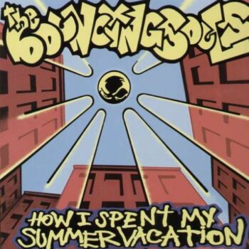 Bouncing Souls - How I Spent My Summer Vacation