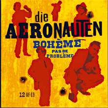 Die Aeronauten - Bohème Pas De Problème