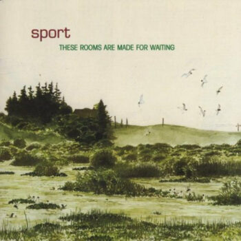 Sport - These Rooms Are Made For Waiting