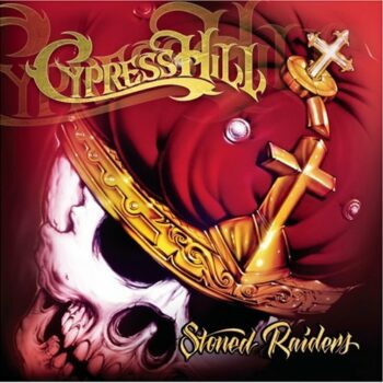 Cypress Hill - Stoned Raiders