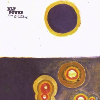 Elf Power - The Winter Is Coming