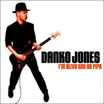 Danko Jones - I'm Alive And On Fire