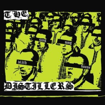 The Distillers - Sing Sing Death House