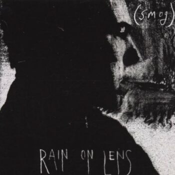 Smog - Rain On Lens