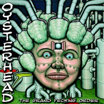 Oysterhead - The Grand Pecking Order