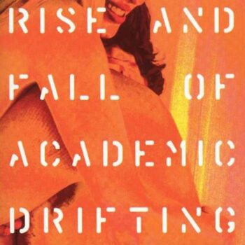 Rise And Fall Of Academic Drifting