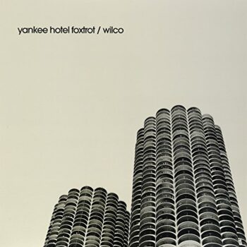 Wilco - Yankee Hotel Foxtrot