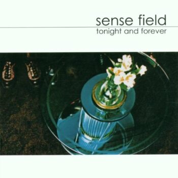 Sense Field - Tonight And Forever