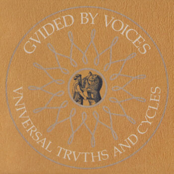 Guided By Voices - Universal Truths And Cycles