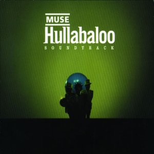 Muse - Hullaballoo